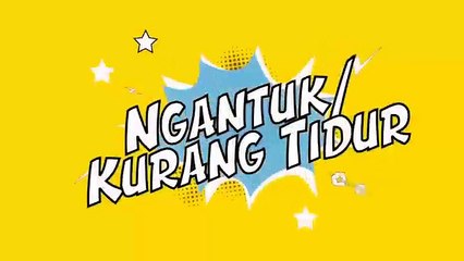 Eps 16 -  Kurang Tidur