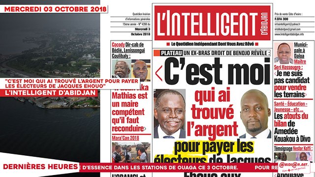 Le Titrologue du 03 Octobre 2018 : Municipales au plateau, un bras droit de Bendjo révèle C’est moi qui ai trouvé l’argent pour payer les électeurs de Jacques Ehouo