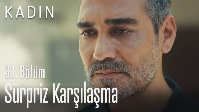Doruk ile Sarp'ın sürpriz karşılaşması - Kadın 33. Bölüm (Yeni Sezon)