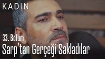 Sarp'tan gerçeği sakladılar.. - Kadın 33. Bölüm (Yeni Sezon)