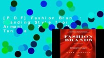 [P.D.F] Fashion Brands: Branding Style from Armani to Zara by Mark Tungate