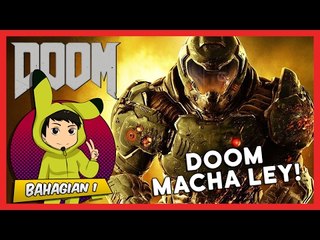 DOOM MACHA LEY | Doom 2016 (Bhg 1)