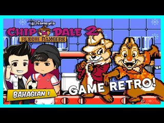 #GameCampakBelakang | Chip 'n Dale Rescue Rangers 2 (Bhg. 1)