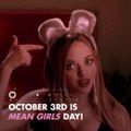October 3rd is 'Mean Girls' Day!