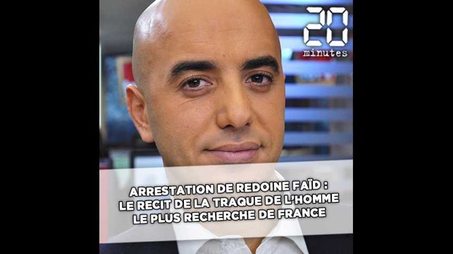 Course-poursuite, burqua et interpellation: Le récit de la traque de Redoine Faïd