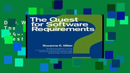 D.O.W.N.L.O.A.D [P.D.F] The Quest for Software Requirements: Probing Questions to Bring