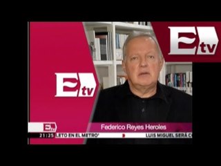 Federico Reyes Heroles dice, comentario sobre las Reformas Estructurales de EPN