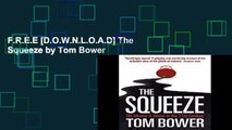 F.R.E.E [D.O.W.N.L.O.A.D] The Squeeze by Tom Bower