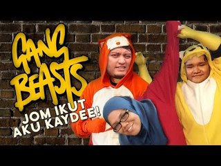 JOM IKUT AKU KAYDEE! | Gang Beasts (Online)
