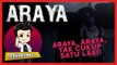 ARAYA, ARAYA. TAK CUKUP SATU LAKI! | Araya (Bhg 2)