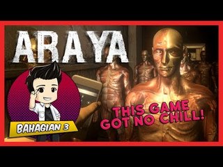 THIS GAME GOT NO CHILL! | Araya (Bhg 3)