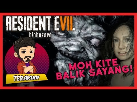 MOH KITE BALIK SAYANG! | Resident Evil 7 (Terakhir) [Good Ending]