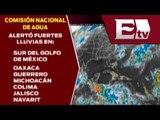 CONAGUA alerta por pronóstico de fuertes lluvias  / Excélsior Informa con Idaly Ferrá