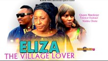 Eliza The Village Lover (New 2014) Nigeria Nollywood Movie