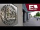 Economía Mexicana se encuentra bien anclada: FMI / Excélsior Informa con Idaly Ferrá