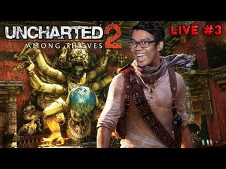 #NGMYLive | Uncharted 2:Among Thieves (Bahagian Tiga)