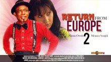 Return From Europe 2 Nigerian Nollywood Classic