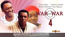 War For War 4 - Nigerian Nollywood Movies