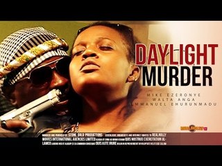 Daylight Murder 1 - New Nigerian Nollywood movie