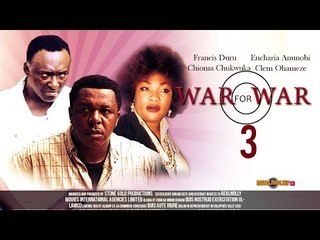 War For War 3 - Nigerian Nollywood Movies