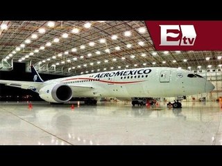 Aeroméxico recibe su tercer Boeing 787 Dreamliner / Dinero con Dario Celis