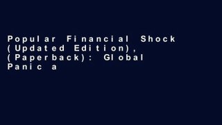 Popular Financial Shock (Updated Edition), (Paperback): Global Panic and Government Bailouts--How