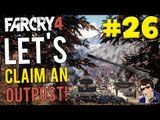 Far Cry 4 - Let's Claim an Outpost #26 - (Getting headshots using SNIPER!!!)