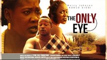 Nigerian Nollywood Movies - The Only Eye 1