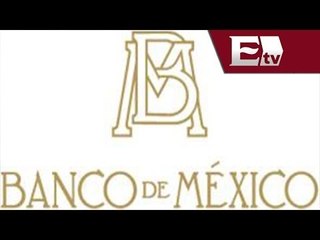 Banxico: no observan indicios de fortalecimiento de consumo ni de inversión / Rodrigo Pacheco