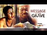 Latest Nigerian Nollywood Movies - Message To The Grave 1