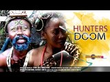Latest Nigerian Nollywood Movies - Hunters Doom 1