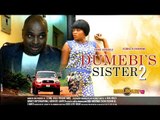 Dumebi's Sister 2 - 2015 Latest Nigerian Nollywood Movies