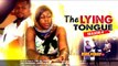 The Lying Tongue 4 - Nigerian Nollywood Movies