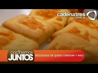 Bizcochos de queso cheddar y maíz  / ¿Cómo hacer bizcochos?