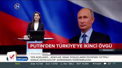 Putin'den Türkiye'ye övgü