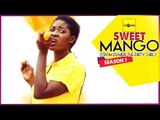 Sweet Mango (From Dumebi The Dirty Girl) - Nigerian Nollywood Movies