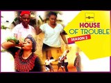 House Of Trouble 2 - 2015 Latest Nigerian Nollywood Movies