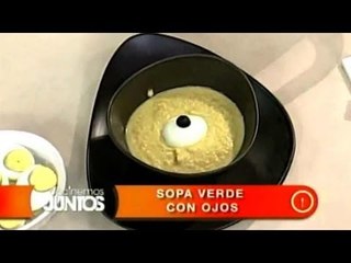 Cocinemos Juntos. Sopa verde con ojos