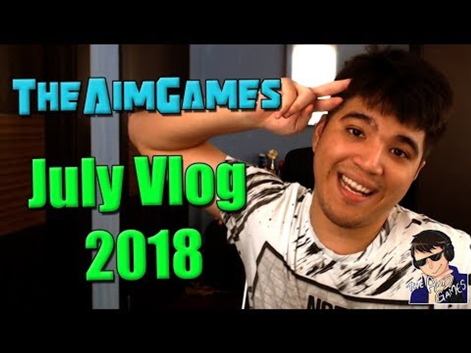 TheAimGames July Vlog 2018 - Back On The Grind!