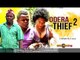 Odera The Thief 2 - Nigerian Nollywood Movies