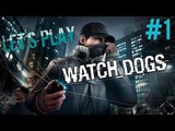Watch Dogs PC Gameplay - Lets Play - Part 1 (Welcome to Chicago) - [Walkthrough / Playthrough]