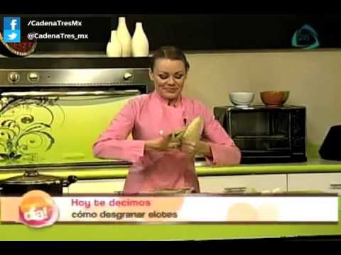 ¡Nuestro Día! ¿Cómo desgranar elotes?