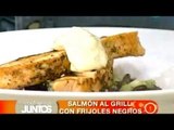 Cocinemos Juntos. Salmón al grill con frijoles negros