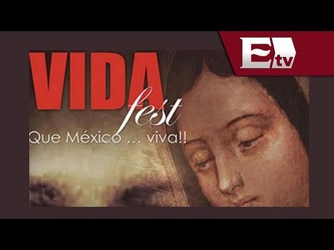 Vida Fest, sensibiliza temas del aborto y matrimonio / Kimberly Armengol