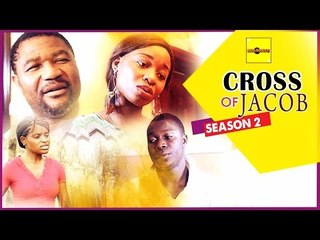 Cross Of Jacob 2 - Nigerian Nollywood Movies