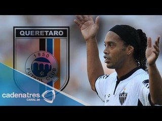 Ronaldinho llega a  la Liga MX con Gallos/ Tema del día