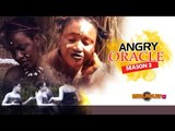 Angry Oracle 2 - Nigerian Nollywood Movies