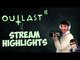 MAMACITA!!! - Outlast 2 Gameplay Stream Highlights #1