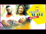Nigerian Nollywood Movies - The Heart Of A Slave 1