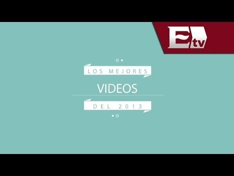 Excélsior Televisión: Lo más visto del 2013